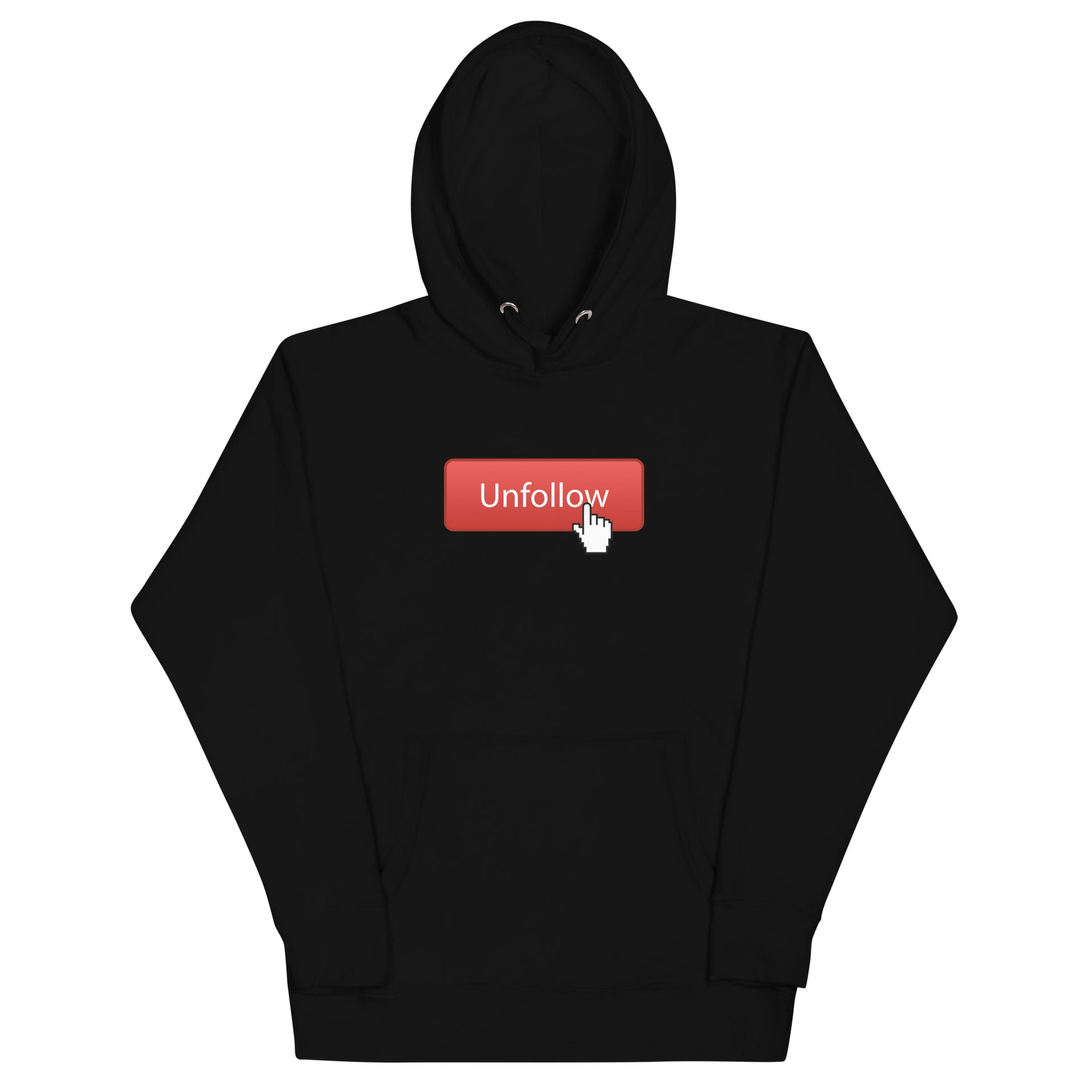 The UNFOLLOW Hoodie